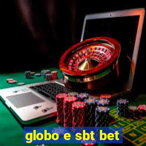 globo e sbt bet